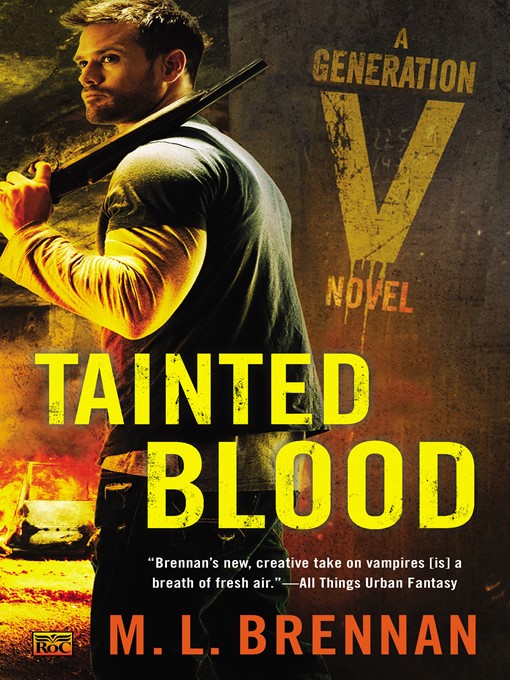 Title details for Tainted Blood by M.L. Brennan - Available